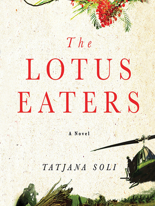 Title details for The Lotus Eaters by Tatjana Soli - Wait list